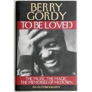 9780446515238: To Be Loved: The Music, the Magic, the Memories of Motown : An Autobiography