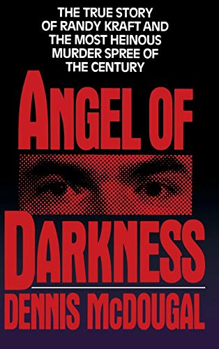 Imagen de archivo de Angel of Darkness: The True Story of Randy Kraft and the Most Heinous Murder Spree a la venta por Wonder Book