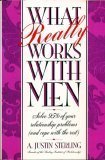 Imagen de archivo de WHAT REALLY WORKS WITH MEN: Solve 95% of Your Relationship Problems a la venta por Virginia Martin, aka bookwitch