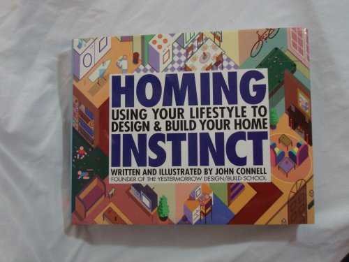 Stock image for Homing Instinct: Using Your Lifestyle to Design and Build Your Home for sale by St Vincent de Paul of Lane County