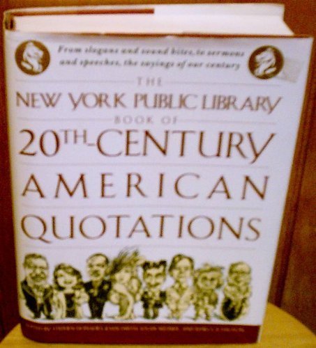 Beispielbild fr The New York Public Library Book of Twentieth Century American Quotations zum Verkauf von Wonder Book