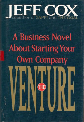 Beispielbild fr The Venture: A Business Novel About Starting Your Own Company zum Verkauf von Wonder Book