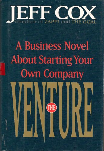 Stock image for The Venture: A Business Novel About Starting Your Own Company for sale by Wonder Book