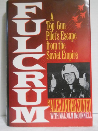 Stock image for Fulcrum: A Top Gun Pilot's Escape from the Soviet Empire for sale by Your Online Bookstore