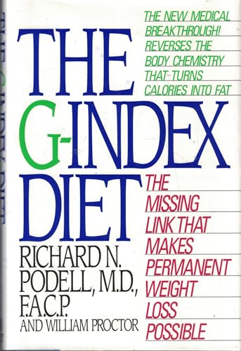 The G-Index Diet: The Missing Link That Makes Permanent Weight Loss Possible (9780446516716) by Podell, Richard N.