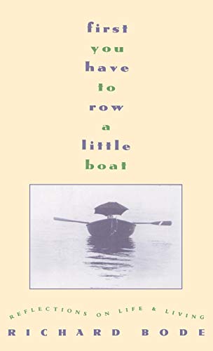 9780446516815: First You Have to Row a Little Boat: Reflections on Life & Living