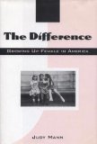 Stock image for The Difference : Discovering the Hidden Ways We Silence Girls: Finding Alternatives That Can Give Them a Voice for sale by Better World Books: West