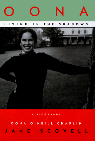 Imagen de archivo de Oona, Living in the Shadows: A Biography of Oona O'Neill Chaplin a la venta por Aladdin Books