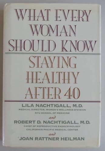 Imagen de archivo de What Every Woman Should Know : Staying Healthy after 40 a la venta por Better World Books