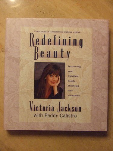 9780446517409: Redefining Beauty: Discovering Your Individual Beauty, Enhancing Your Self-Esteem