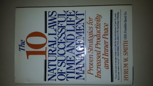 Beispielbild fr The 10 Natural Laws of Successful Time and Life Management: Proven Strategies for Increased Productivity and Inner Peace zum Verkauf von Wonder Book