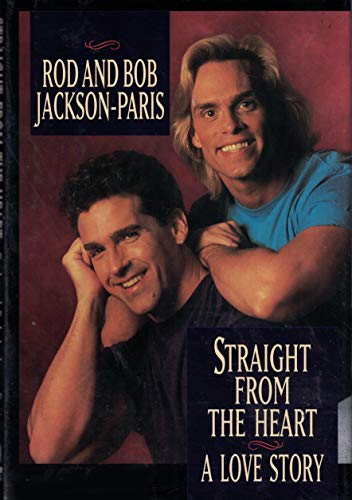 Straight from the Heart: A Love Story (9780446517485) by Rod Jackson; Bob Paris