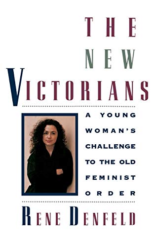 Stock image for The New Victorians: A Young Woman's Challenge to the Old Feminist Order for sale by BooksRun