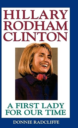 Imagen de archivo de Hillary Rodham Clinton: A First Lady for Our Time a la venta por Acme Books