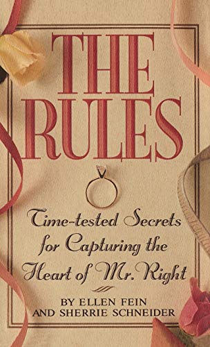 Imagen de archivo de The Rules (TM): Time-Tested Secrets for Capturing the Heart of Mr. Right a la venta por SecondSale