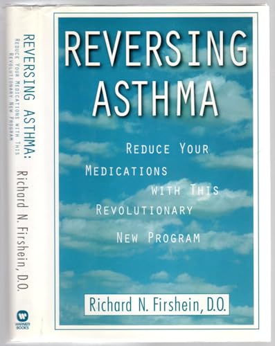 Stock image for Reversing Asthma : Reduce Your Medications with This Revolutionary New Drug Program for sale by Better World Books