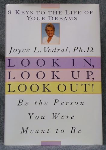 Beispielbild fr Look In, Look Up, Look Out!: Be the Person You Were Meant to Be zum Verkauf von SecondSale