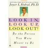 9780446518635: Look In, Look Up, Look Out!: Be the Person You Were Meant to Be