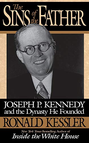 Beispielbild fr The Sins of the Father: Joseph P. Kennedy and the Dynasty he Founded zum Verkauf von SecondSale