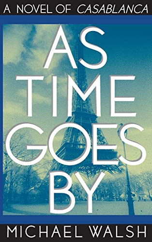 9780446519007: As Time Goes by: A Novel of Casablanca