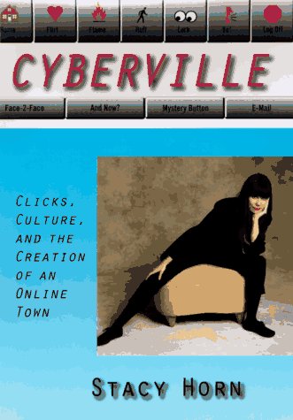 Stock image for Cyberville: Clicks, Culture, and the Creation of an Online Town for sale by Half Price Books Inc.