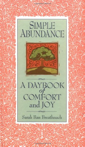 Stock image for Simple Abundance: A Daybook of Comfort of Joy for sale by SecondSale