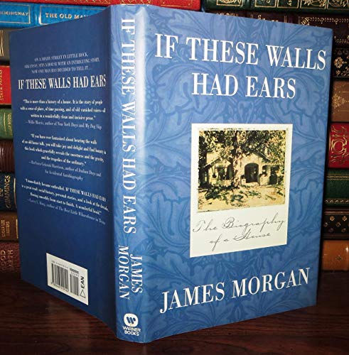 If These Walls Had Ears: the Biography of a House