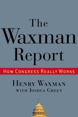 Beispielbild fr The Waxman Report : How Congress Really Works zum Verkauf von Better World Books