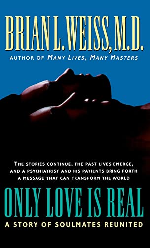 9780446519458: Only Love is Real: A Story of Soulmates Reunited