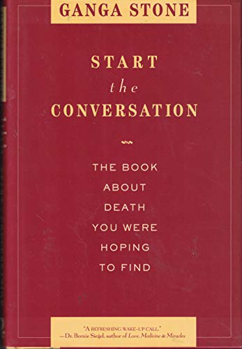 9780446519595: Start the Conversation: The Book About Death You Were Hoping to Find