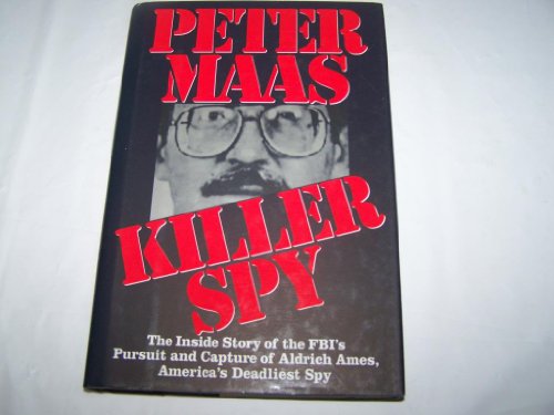 Beispielbild fr Killer Spy: The Inside Story of the FBI's Pursuit and Capture of Aldrich Ames, America's Deadliest Spy zum Verkauf von ZBK Books