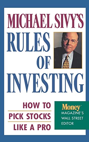 Stock image for Michael Sivy's Rules of Investing : How to Pick Stocks Like a Pro for sale by Better World Books