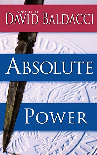 Absolute Power. { SIGNED .}. { FIRST EDITION/ FIRST PRINTING. } { Author's FIRST BOOK.}