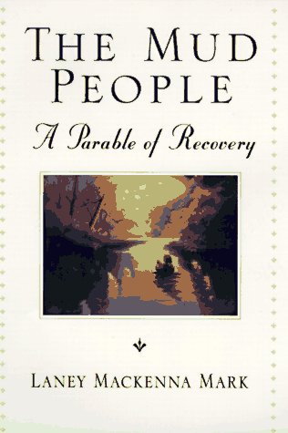 Immagine dell'editore per The Mud People: A Parable of Recovery venduto da ThriftBooks-Reno