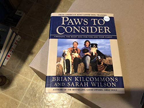 Imagen de archivo de Paws to Consider : Choosing the Right Dog for You and Your Family a la venta por Better World Books: West