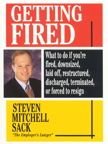 Beispielbild fr Getting Fired : What to Do If You're Fired, Downsized, Laid off, Restructured, Discharged, Terminated or Forced to Resign zum Verkauf von Better World Books