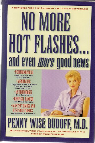 Beispielbild fr No More Hot Flashes . and Even More Good News zum Verkauf von BookHolders