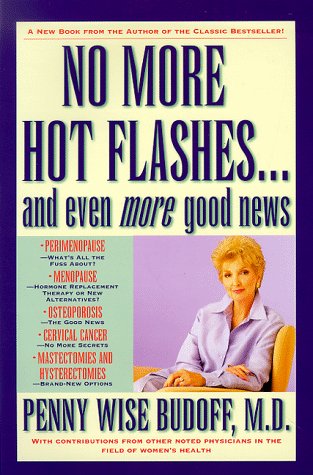 Stock image for No More Hot Flashes and Even More Good News for sale by About Books