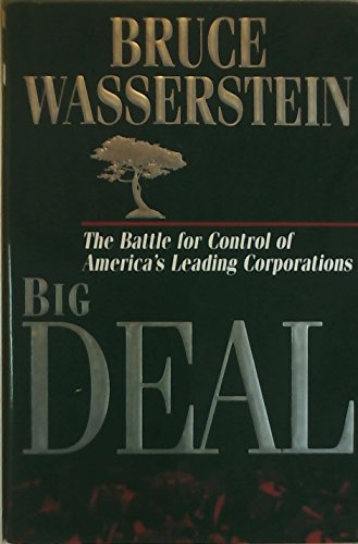 Beispielbild fr Big Deal : The Battle for Control of America's Leading Corporations zum Verkauf von Better World Books