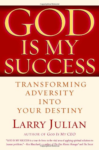9780446522700: God is My Success: Transforming Adversity into Your Destiny