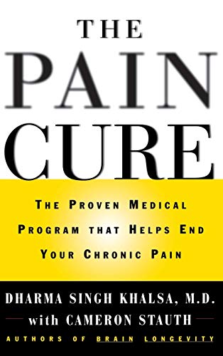 Beispielbild fr The Pain Cure: The Proven Medical Program That Helps End Your Chronic Pain zum Verkauf von Once Upon A Time Books