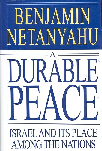A Durable Peace: Israel and its Place Among the Nations (9780446523066) by Netanyahu, Benjamin