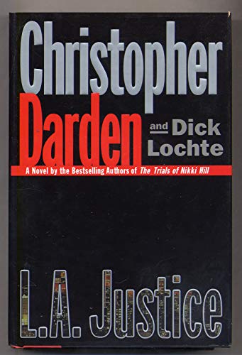 L.A. Justice (9780446523271) by Lochte, Dick; Darden, Christopher