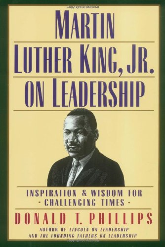 Stock image for Martin Luther King, Jr. , on Leadership : Inspiration and Wisdom for Challenging Times for sale by Better World Books