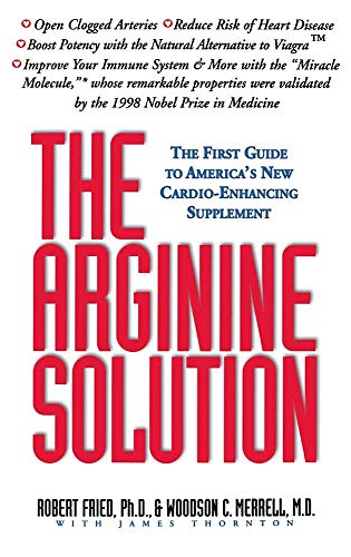 Beispielbild fr The Arginine Solution: The First Guide to America's New Cardio-Enhancing Supplement zum Verkauf von Wonder Book