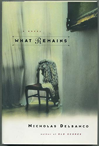 What Remains (9780446524162) by Delbanco, Nicholas; Bocelli, Andrea