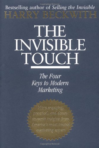 Beispielbild fr The Invisible Touch: The Four Keys to Modern Marketing zum Verkauf von Wonder Book