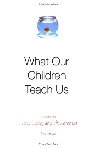 9780446524315: What Our Children Teach Us: Lessons in Joy, Love, and Awareness