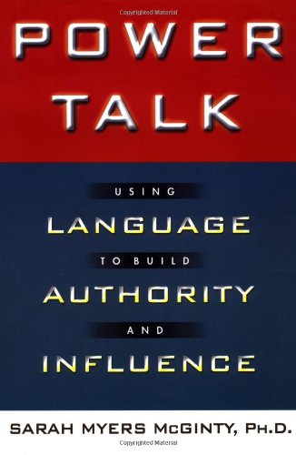 Beispielbild fr Power Talk: Using Language to Build Authority and Influence zum Verkauf von Wonder Book