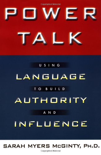 Stock image for Power Talk: Using Language to Build Authority and Influence for sale by Jenson Books Inc